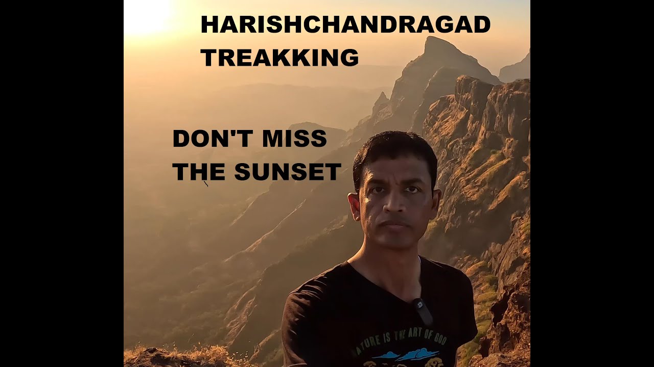 Harishchandragad Trek Part - 1, A Dream Trek For Every Trekker, Konkan Kada Sunset