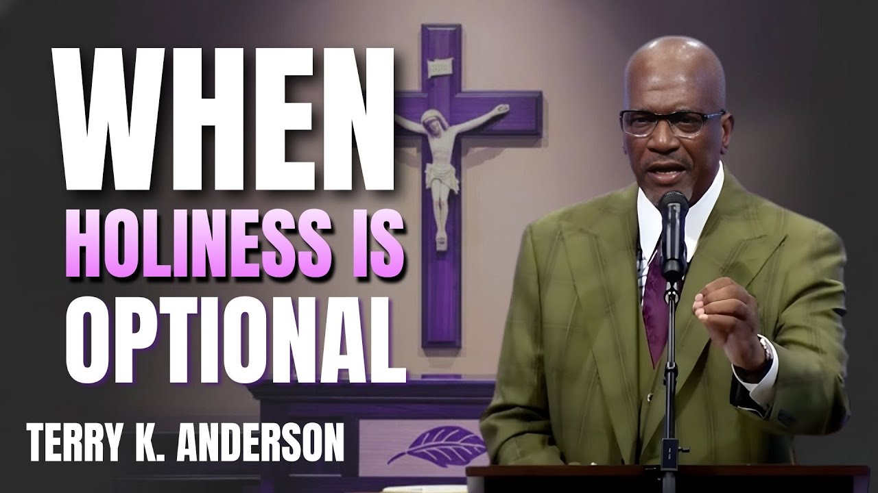 PASTOR TERRY ANDERSON LATEST SERMONS | WHEN HOLINESS IS OPTIONAL | CHRISTIAN SERMON 2026