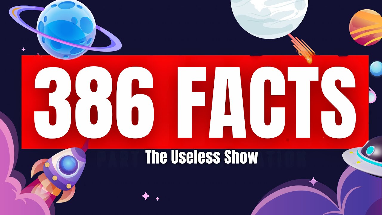 386 Facts You Shouldn’t Care About (But Now You Do) | Compilation