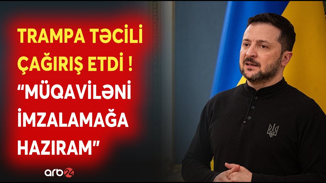 SON DƏQİQƏ! Zelenski Trampa TƏCİLİ ÇAĞIRIŞ ETDİ: Ukrayna və ABŞ razılığa gəldi? -Müharibədə kritik..