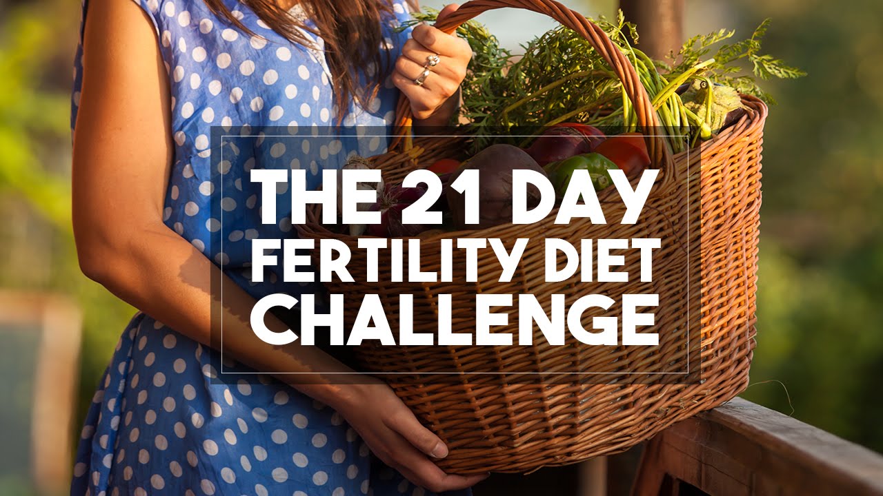The 21 Day Fertility Diet Challenge