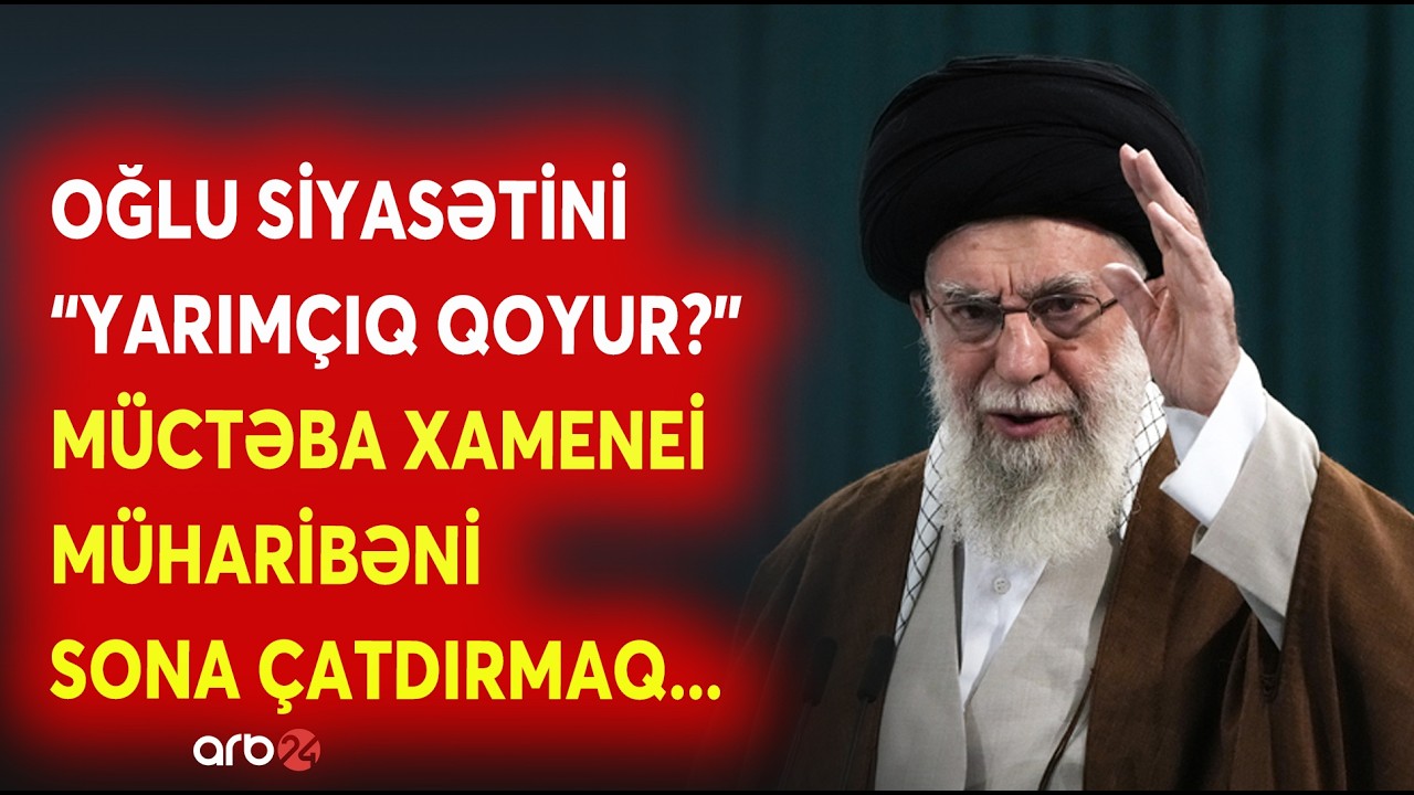 Müctəba Xamenei SAVAŞI DAYANDIRIR? - ABŞ və İsrailin HÜCUMLARINA ADEKVAT CAVAB - NƏ BAŞ VERİR?