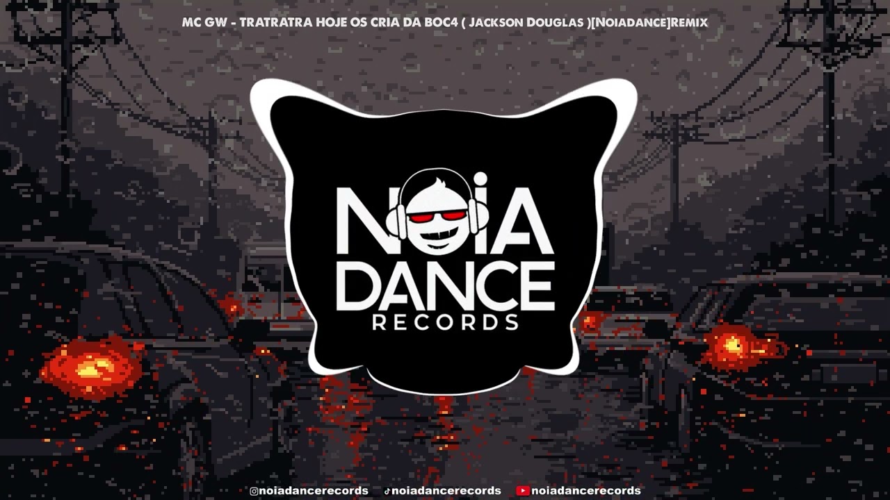 MC GW - TRATRATRA HOJE OS CRIA DA BOC4 ( Jackson Douglas )[Noiadance]Remix
