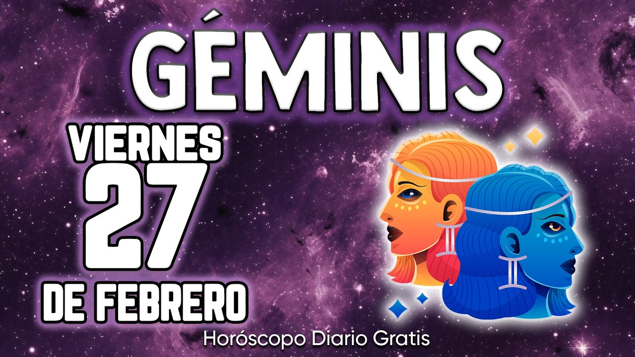 ESTO ES TODO🤩CONFIRMACION TRIPLE PARA TI❗💣👀 géminis ♊ Horóscopo diario 27 DE FEBRERO 2026 🔮 #new