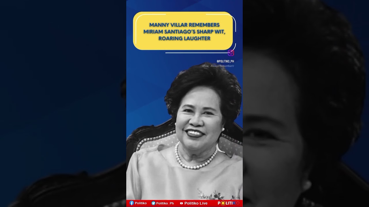 Manny Villar Remembers Miriam Santiago&rsquo;s Sharp Wit, Roaring Laughter