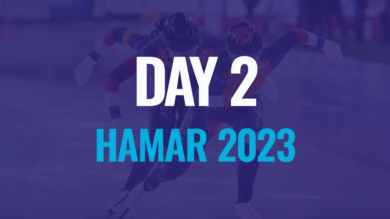 Day 2 | Hamar 2023 | #SpeedSkating