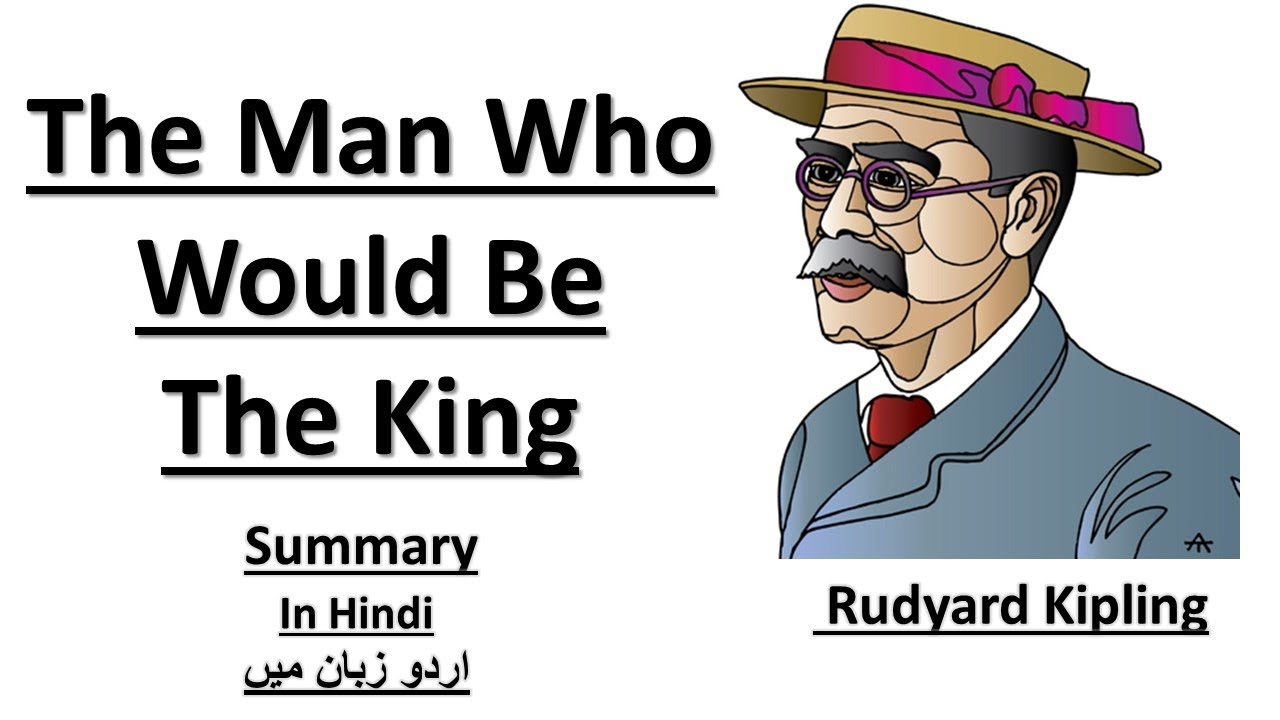The Man Who Would be the King By Rudyard Kipling Summary in Urdu/Hindi