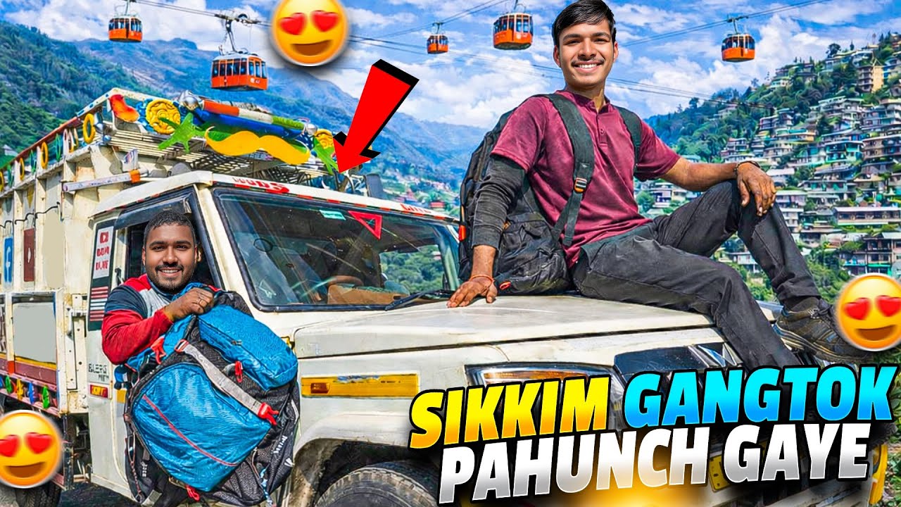 India To Chaina Trip Sikkim Gangtok Pahunch Gaye Ham