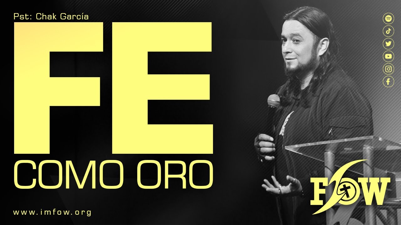 FE como ORO - Pastor Chak García
