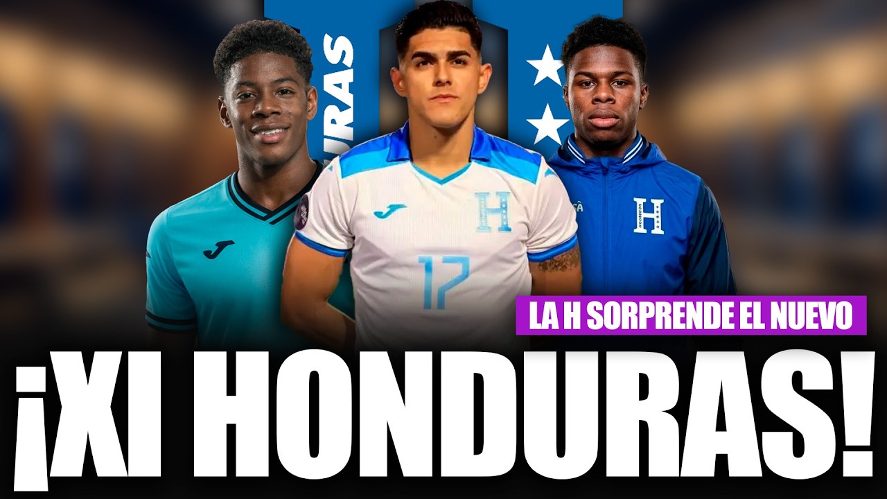 🚨🇭🇳 ¡BOMBAZO! Esta sería la NUEVA ALINEACIÓN de la SELECCIÓN de HONUDRAS
