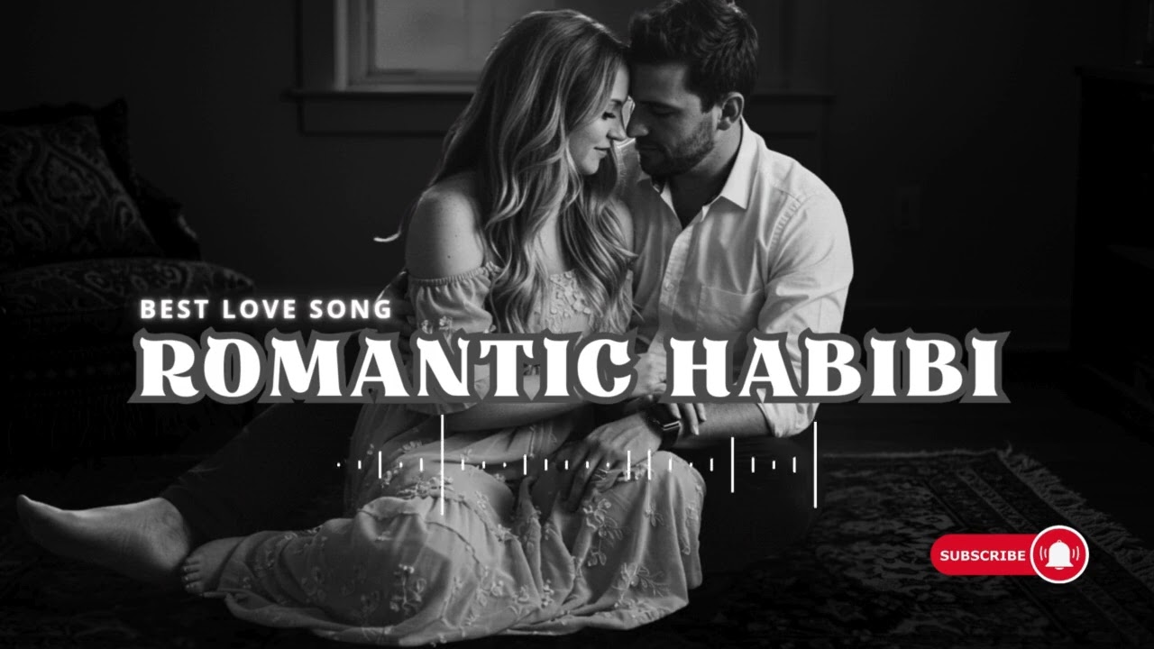 Romantic Habibi Moments 🌺 &ndash; Arabic Love Songs for the Soul