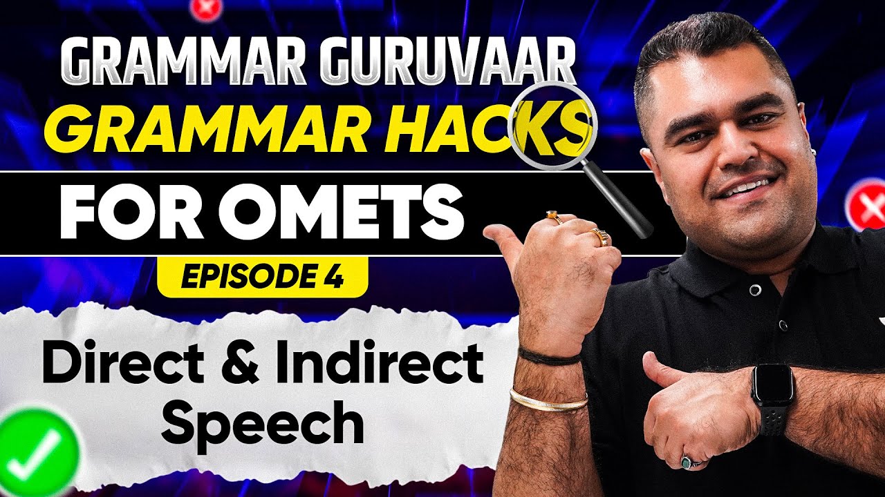 DIRECT & INDIRECT SPEECH | Grammar Guruvaar - Grammar Hacks for OMETs Epi 4 | Amit Rohra