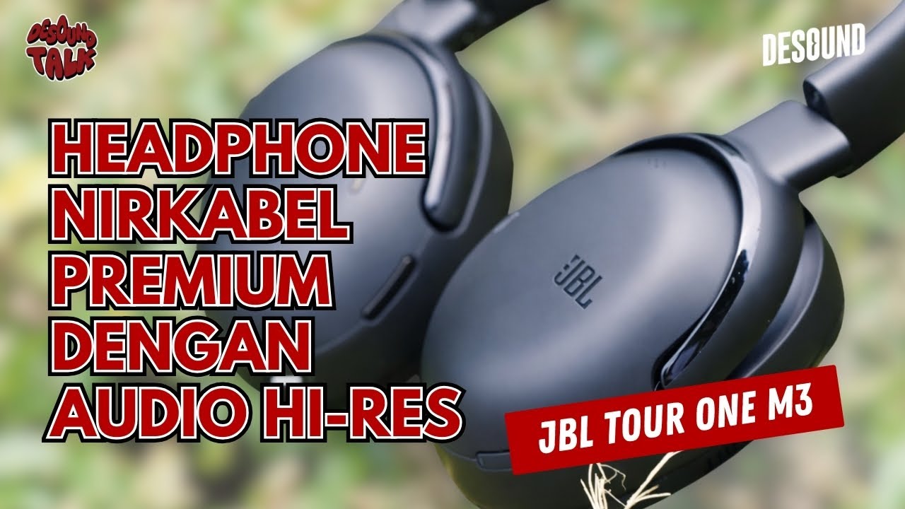 HEADPHONE CANGGIH DENGAN BERBAGAI FITUR | JBL TOUR ONE M3 