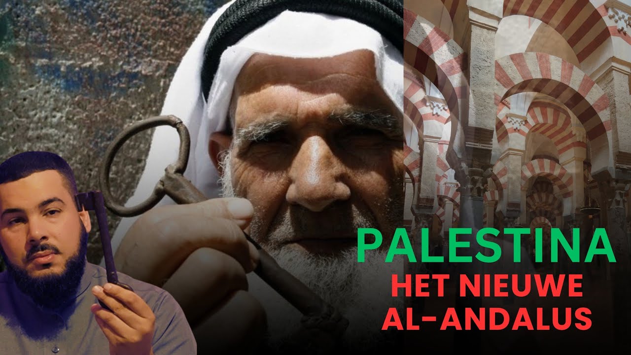 Palestina, het nieuwe Al-Andalus (met unieke beelden) - Ibrahim Sbaa