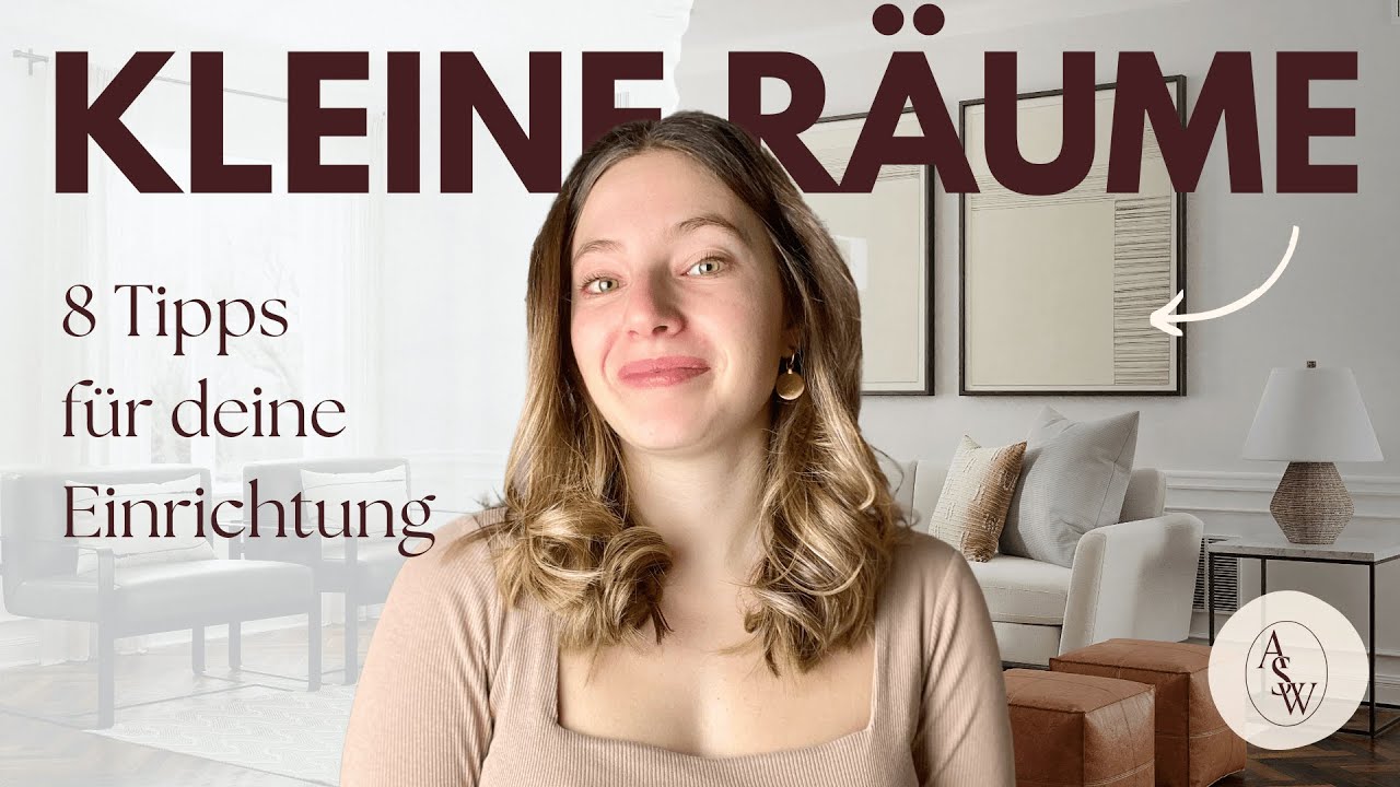 8 Tipps zum EINRICHTEN kleiner RÄUME ✅