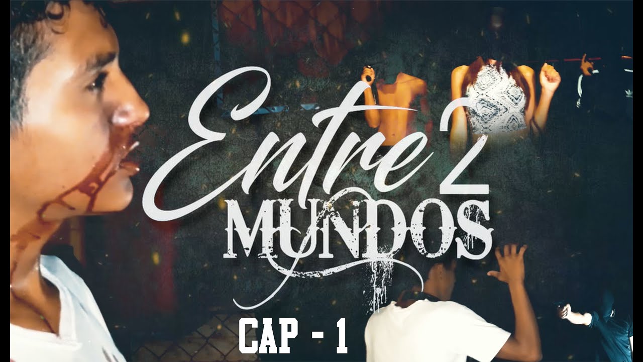 ENTRE2MUNDOS - CAPITULO 1