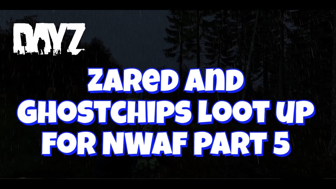 Zared and Ghostchips loot up for NWAF Part 5