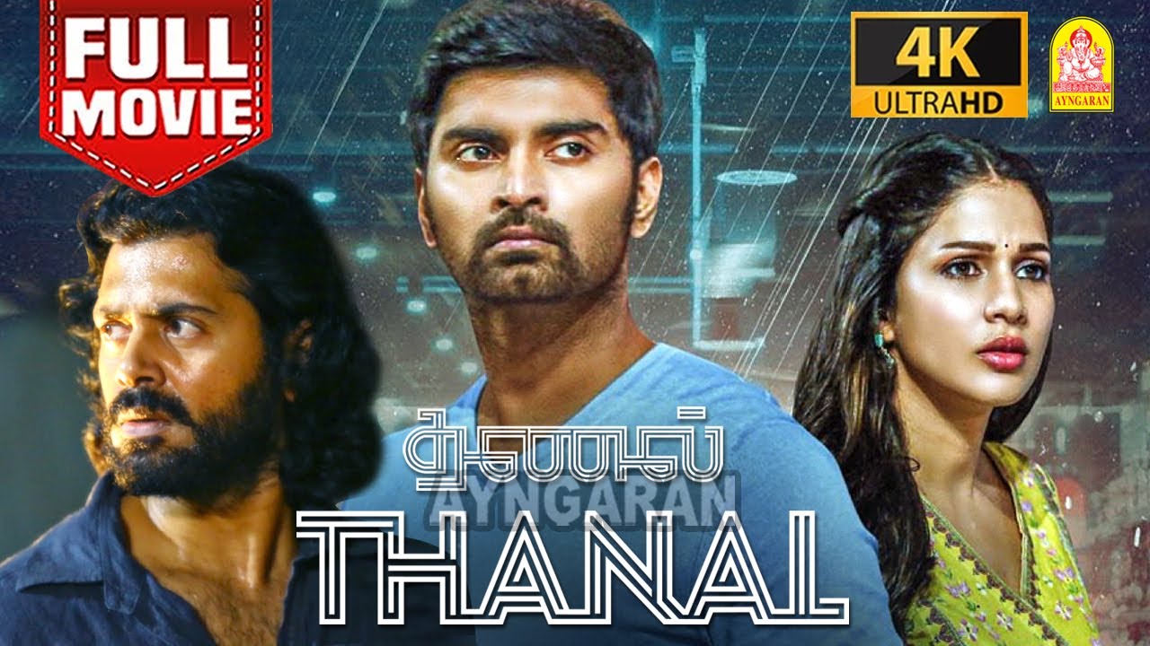 THANAL - 4K  Full Action Movie | தணல் | Atharvaa | Ashwin Kakumanu | Lavanya Tripathi | Ayngaran