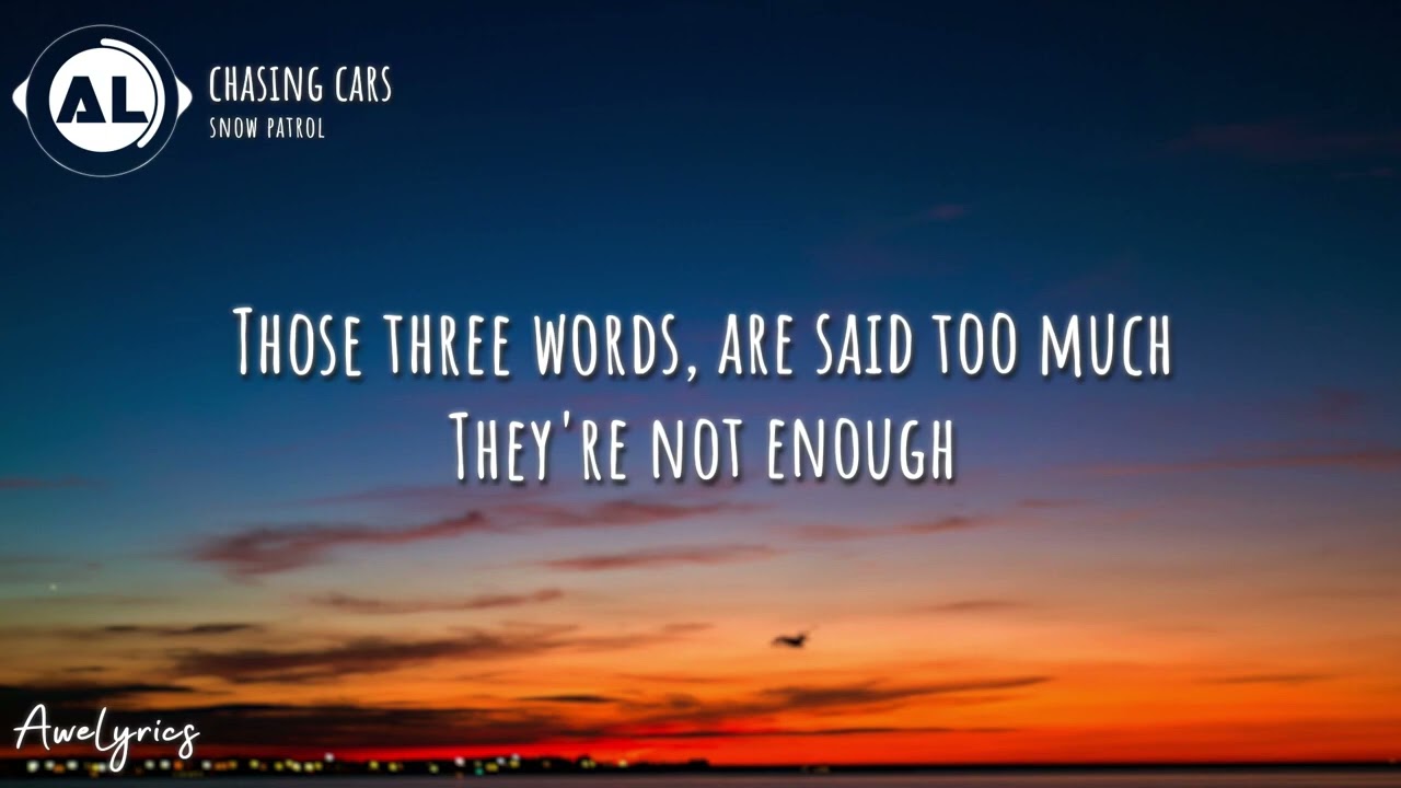 Snow Patrol - Chasing Cars (Lyrics)