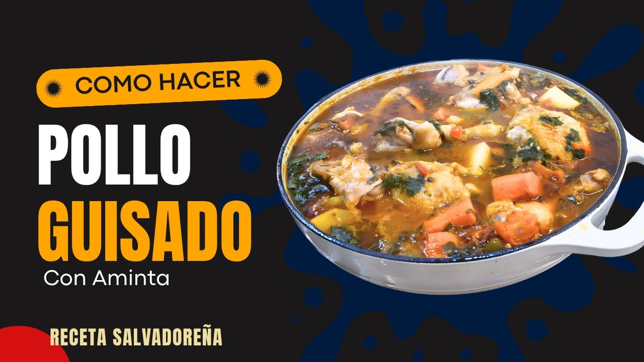 Pollo Guisado Salvadoreño - Receta Paso a Paso