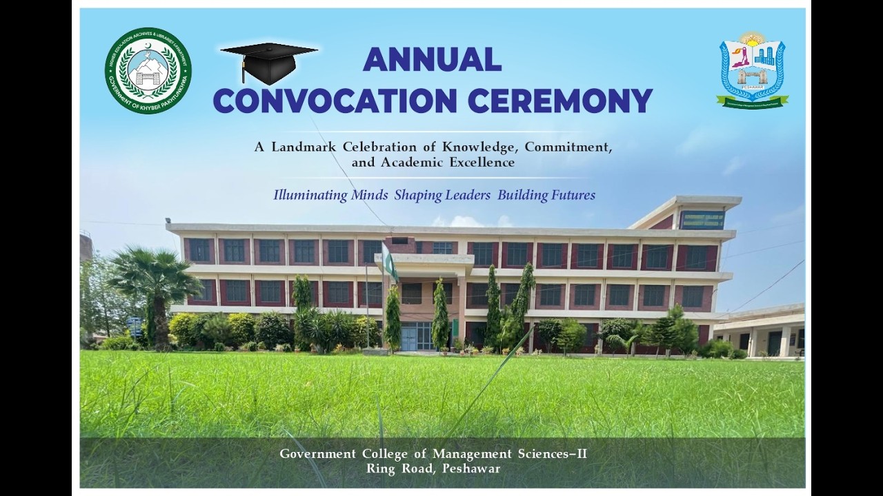 Government College of Management Sciences -II Ring Road Peshawar Convocation 2025-26 Part-01
