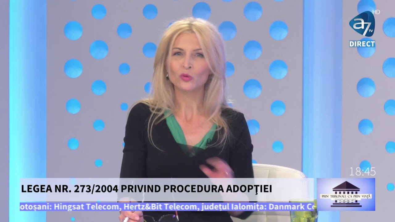 LEGEA NR. 273/2004 PRIVIND PROCEDURA ADOPŢIEI - PRIN TRIBUNALE CA PRIN VIAȚĂ cu Mihaela Olaru