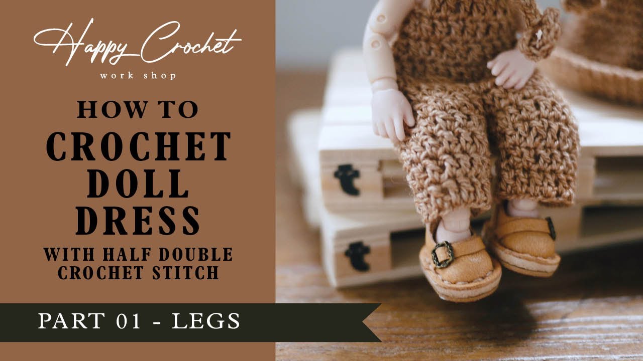 HOW TO CROCHET DOLL DRESS size Ob11 : Part 1 (legs)