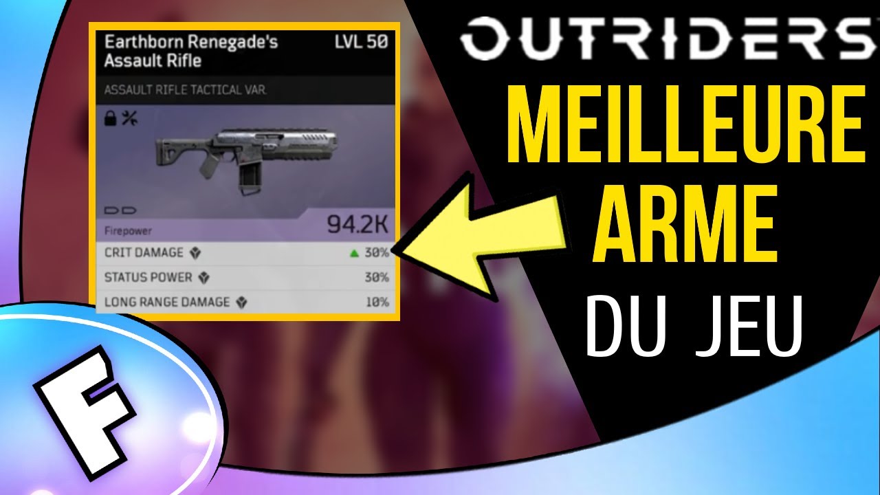 LA MEILLEURE ARME DU JEU - Outriders Fusil renégat
