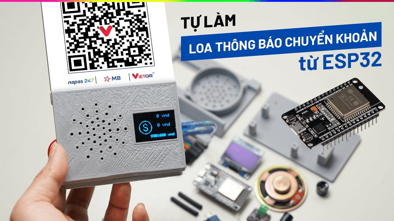 TỰ LÀM Loa Thông Báo Chuyển Khoản ESP32 BLK từ ESP32 cực đơn giản