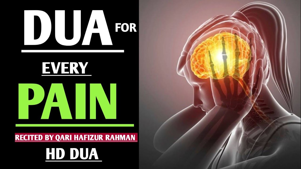 Dua For Pain - A very EFFECTIVE dua to get rid of PAIN anywhere in your body.