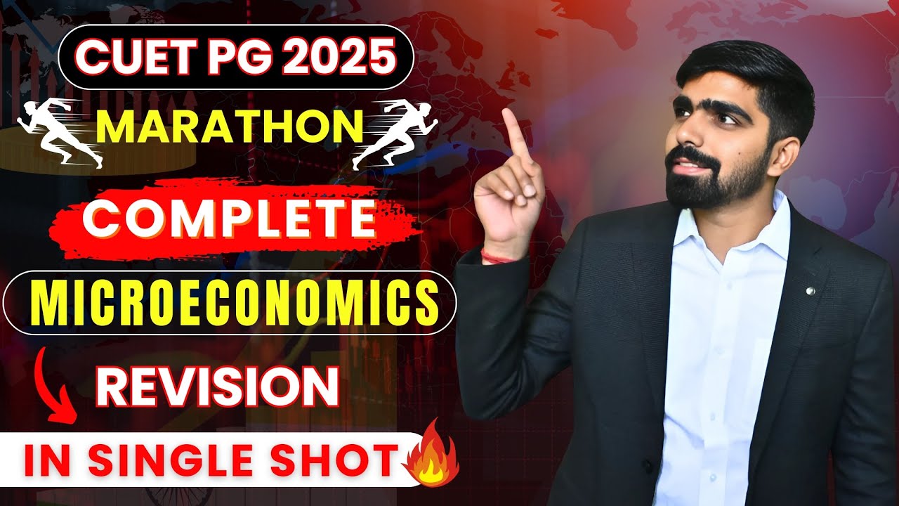 Marathon Complete Microeconomics in One Shot CUET PG Economics Entrance 2025#cuetpgeconomics
