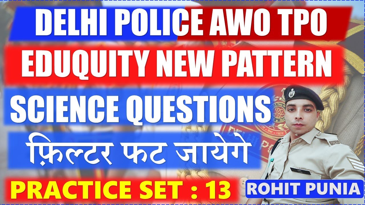 SSC delhi Police awo tpo latest pattern science practice set 13