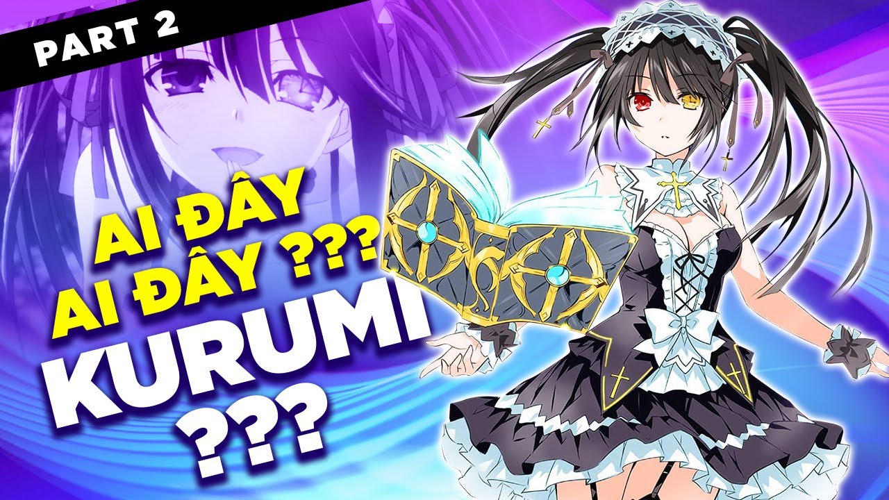 ALL IN ONE Kurumi: Simp Chị Đẹp Kurumi #2 Ai Đây Ai Đay Chị Đẹp Nhìn Lạ Quá Nha?Date A Live Season 4