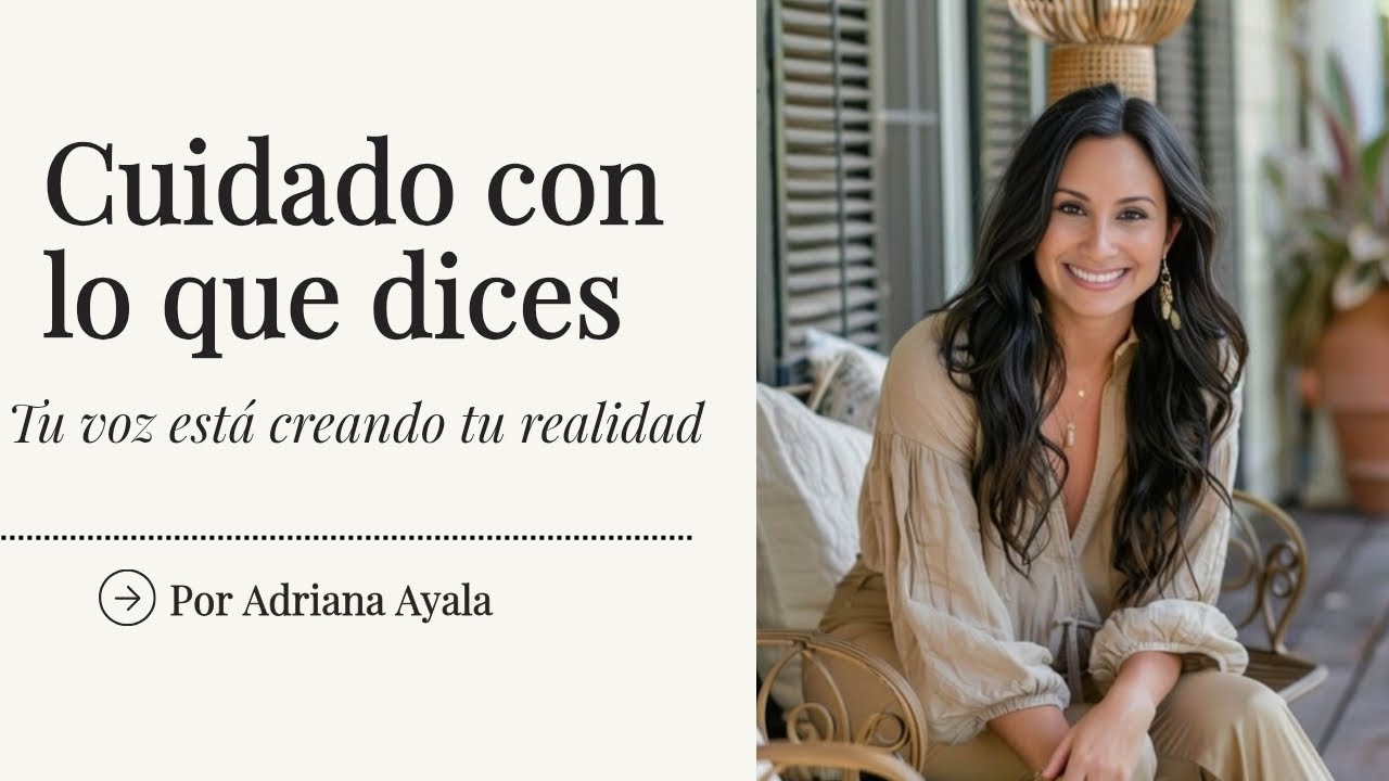 Cuidado con lo que dices, tu voz está creando tu realidad 