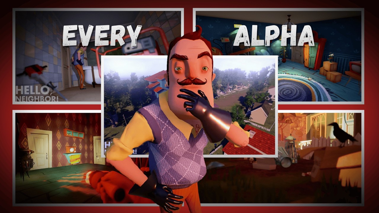 Hello Neighbor: Alpha Collection | Pre-Alpha - Alpha 4 | NO COMMENTARY