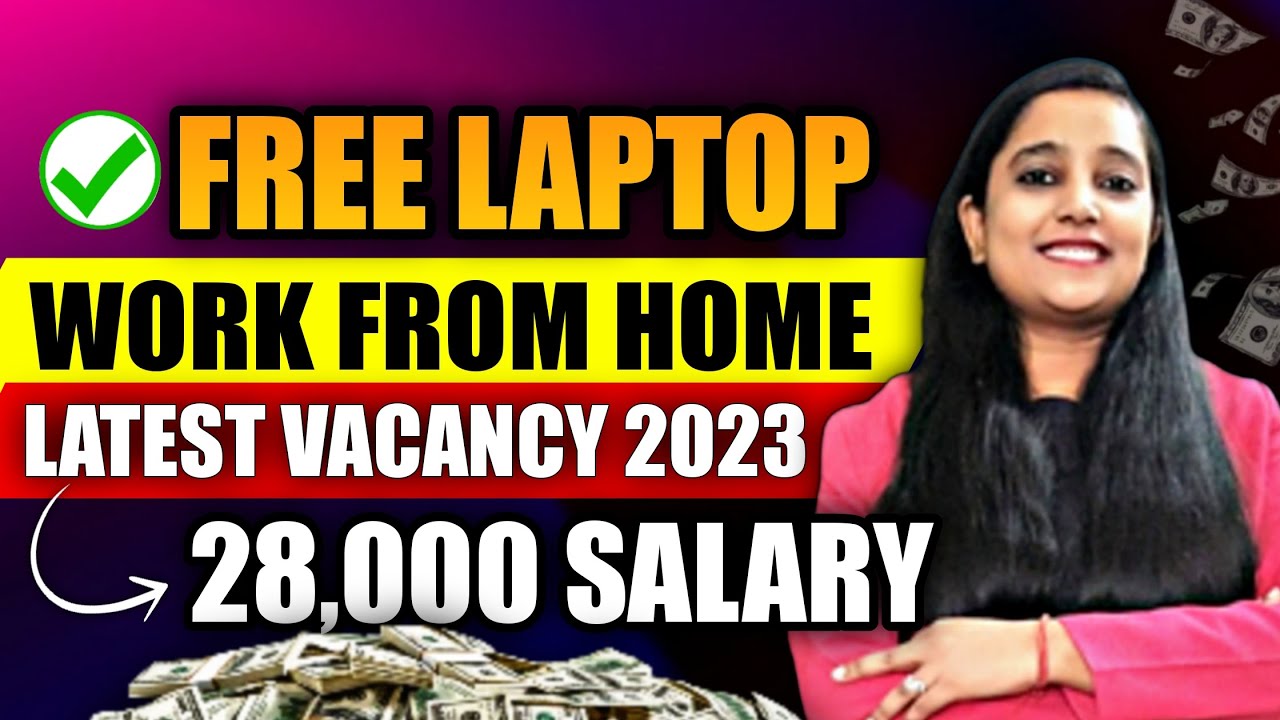 Work From Home Jobs 2023 | Online Jobs At Home | Free Laptop | Job Vacancy 2023 |Work From Home Jobs