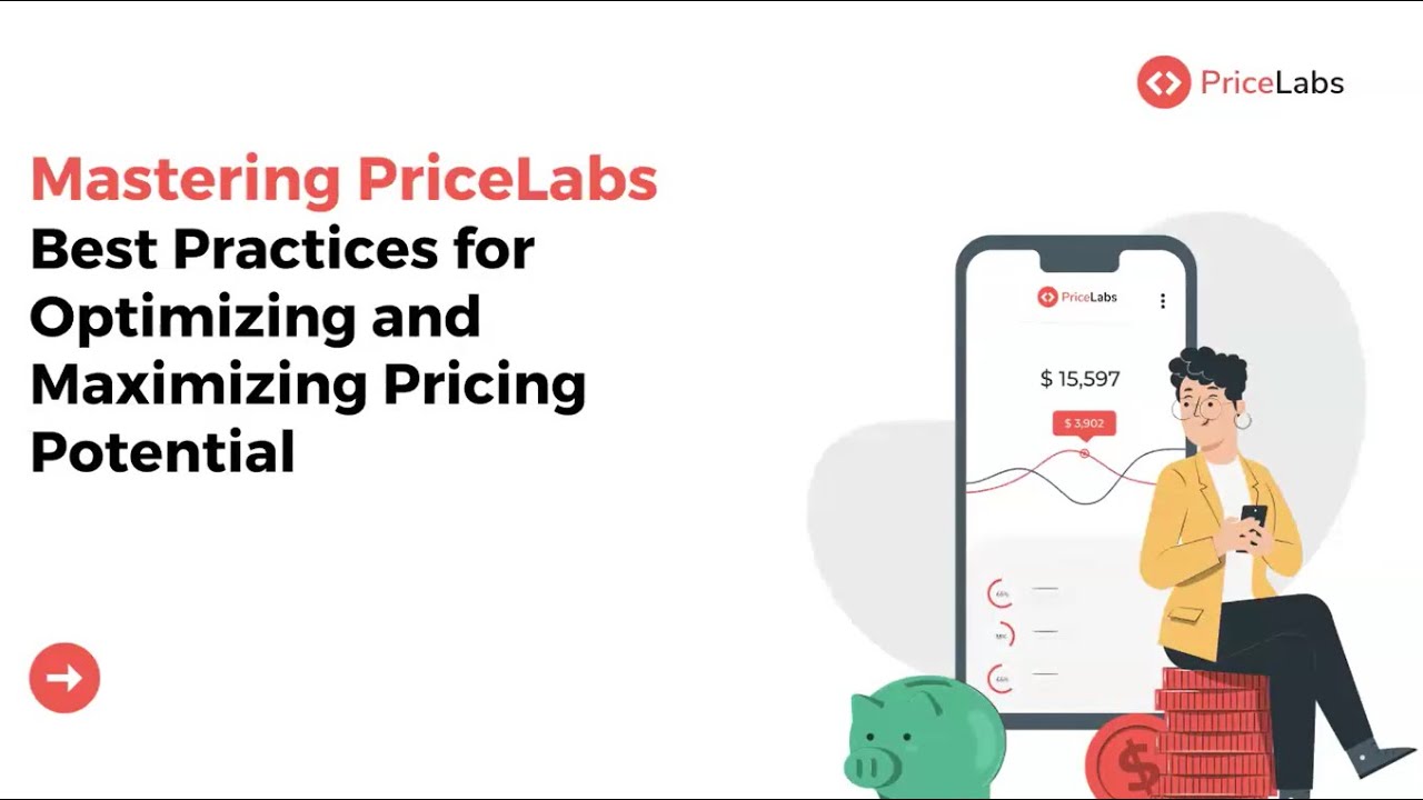 Mastering PriceLabs (Best practices for optimizing and maximizing pricing potential): April 17, 2024