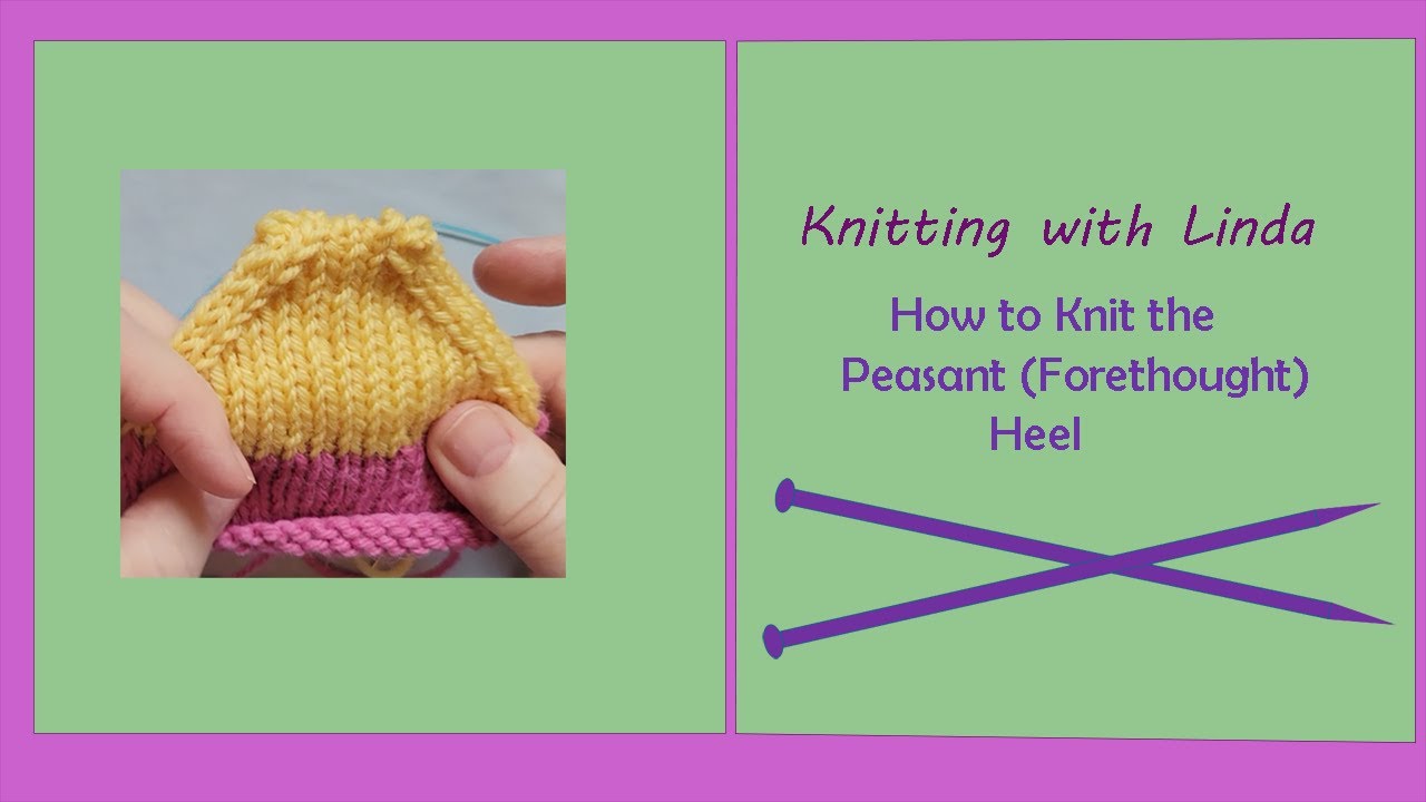 How to Knit the Peasant Heel