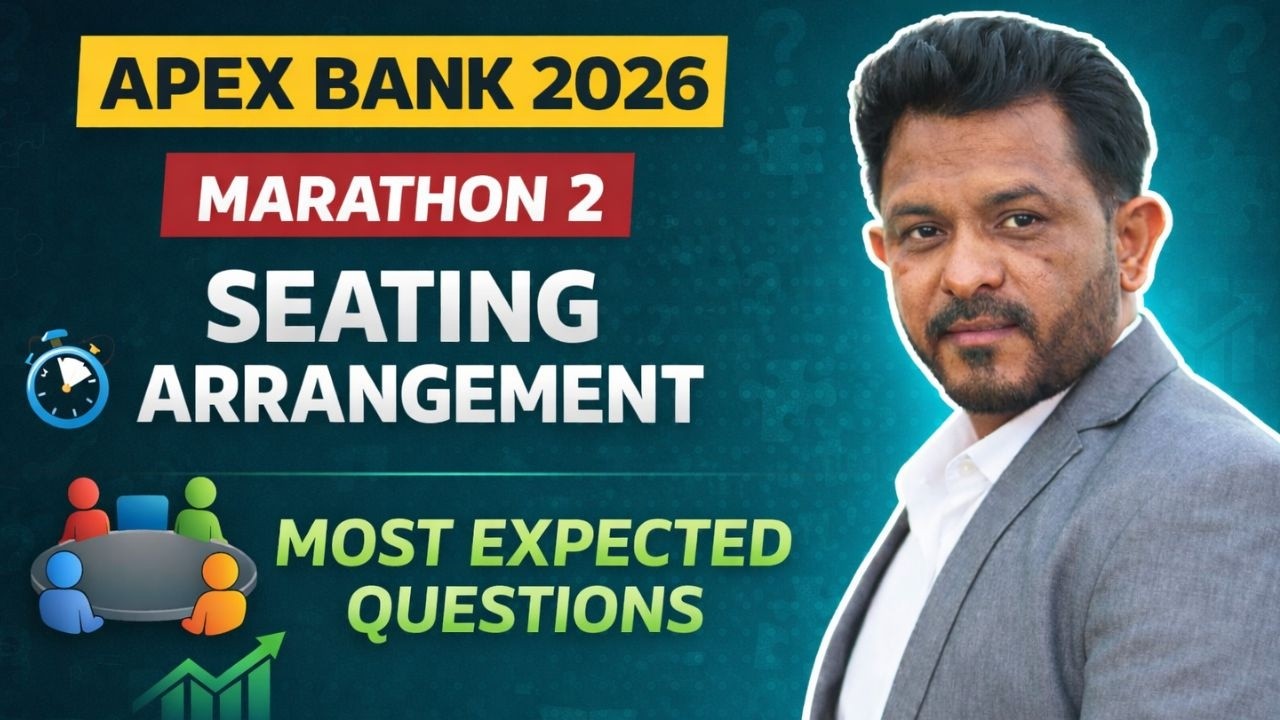 Apex Bank 2026 | Marathon 2 seating arrangement | Most Expected Questions | Reasoning  #apexbank2026