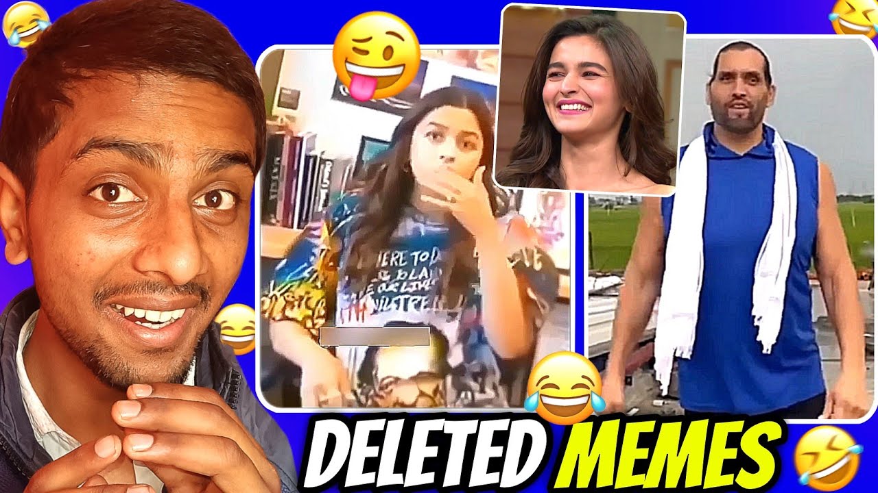 DELETED MEMES..😅 OF ALIA BHATT & THE GREAT KHALI!....