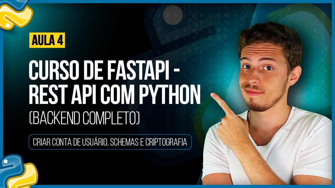 Curso de FastAPI - Rest API com Python - Aula 04: Criar conta de usuário, Schemas e Criptografia