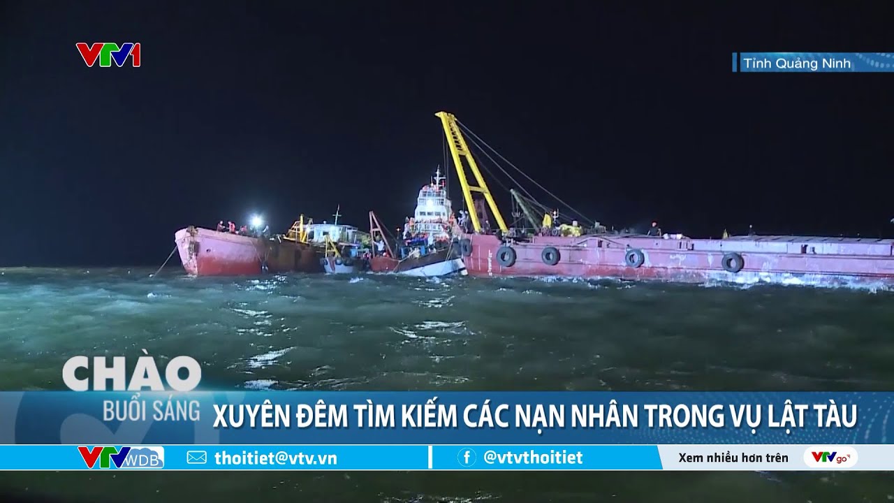 Vụ lật tàu ở Quảng Ninh: Xuyên đêm tìm kiếm các nạn nhân | VTVWDB