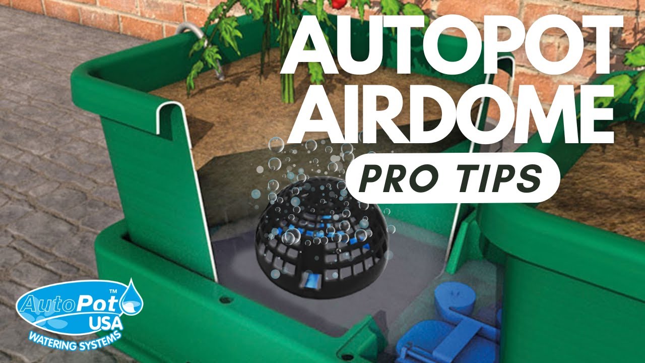AutoPot AirDome Pro Tips