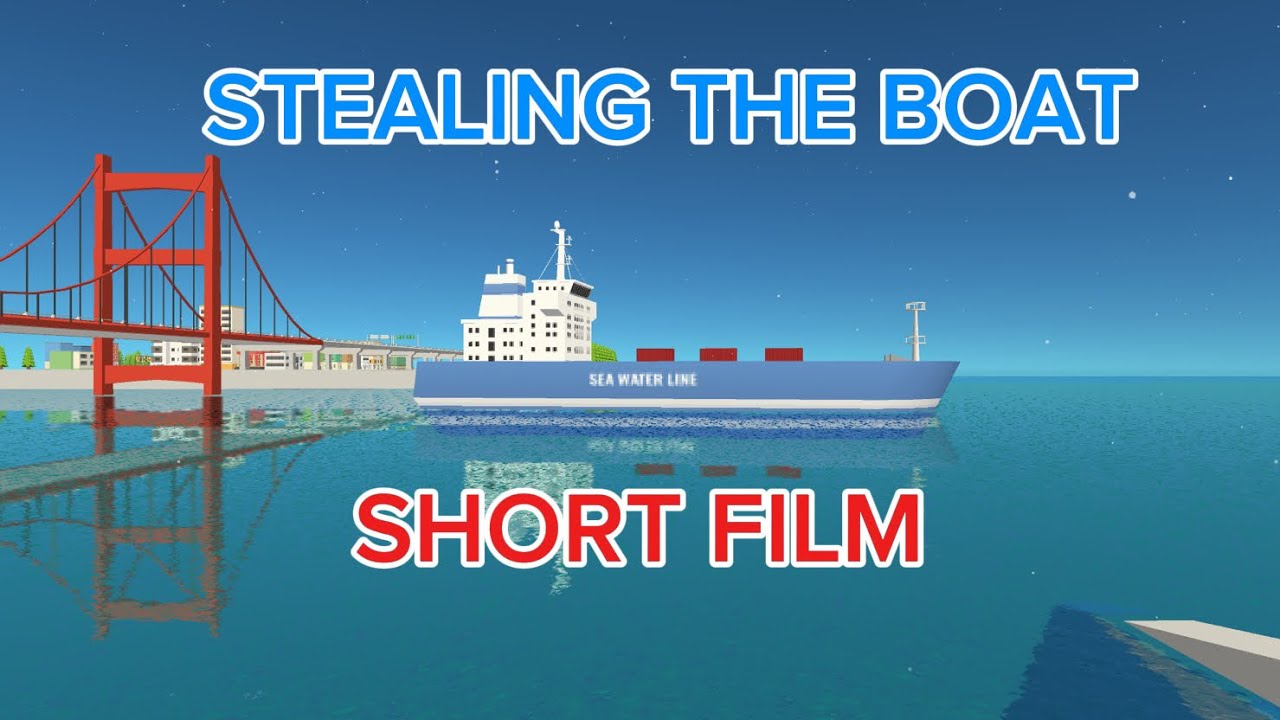 Stealing the boat [￼SHORT FILM]