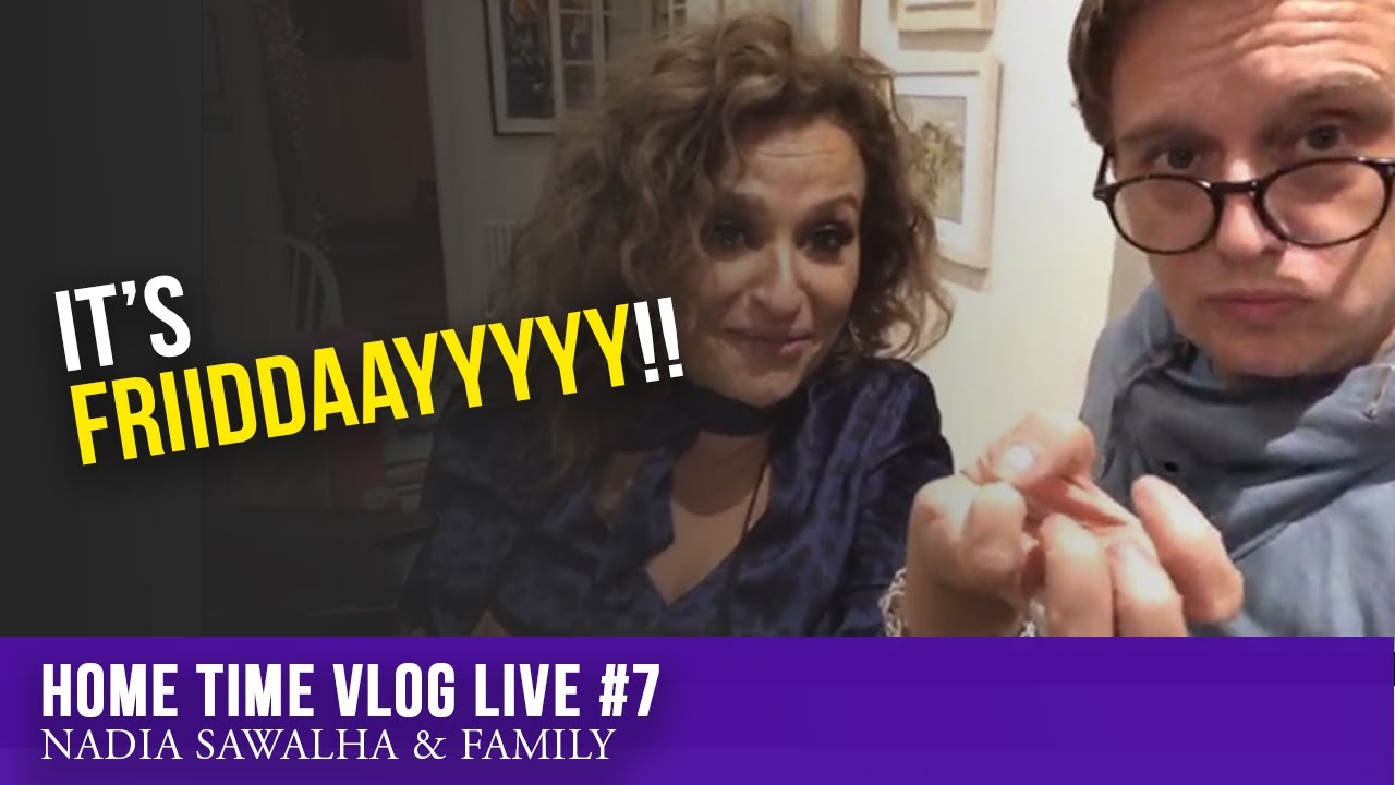 HOME TIME VLOG LIVE #7 - It’s FRIIIIIIDDDDAAAYYYYYY!!!!