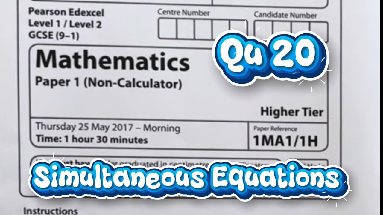 GCSE Past Paper 1 Higher (Q20) May 2017 - Simultaneous Equations