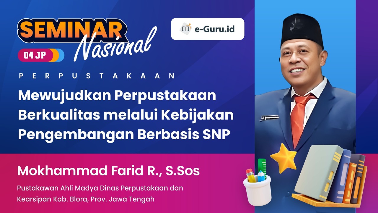 Seminar 4JP: Mewujudkan Perpustakaan Berkualitas melalui Kebijakan Pengembangan Berbasis SNP