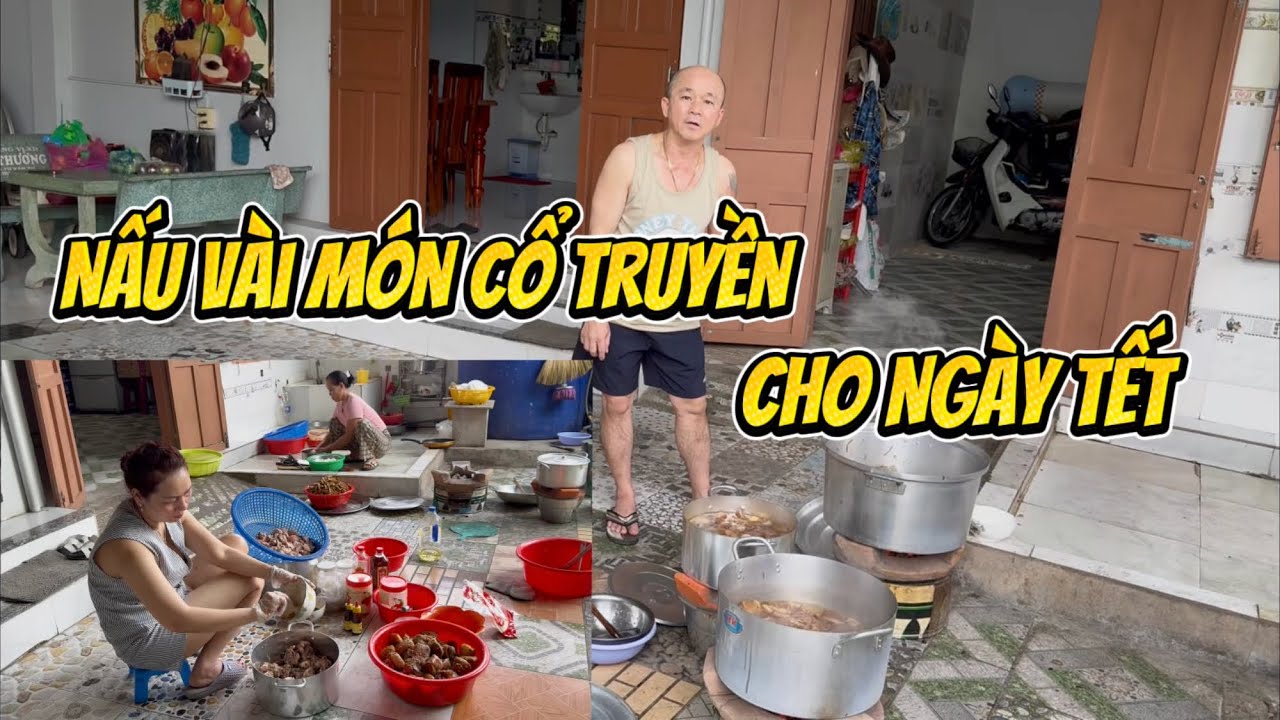Nấu Vài Món Cổ Truyền Cho Ngày Tết 
