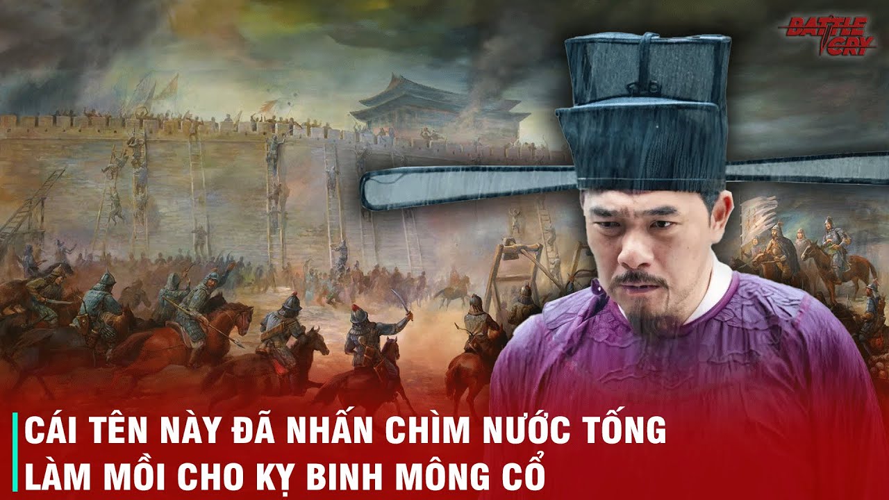 TẠI SAO NHÀ NAM TỐNG SỤP ĐỔ THẢM HẠI ĐẾN NHƯ VẬY TRƯỚC QUÂN MÔNG CỔ