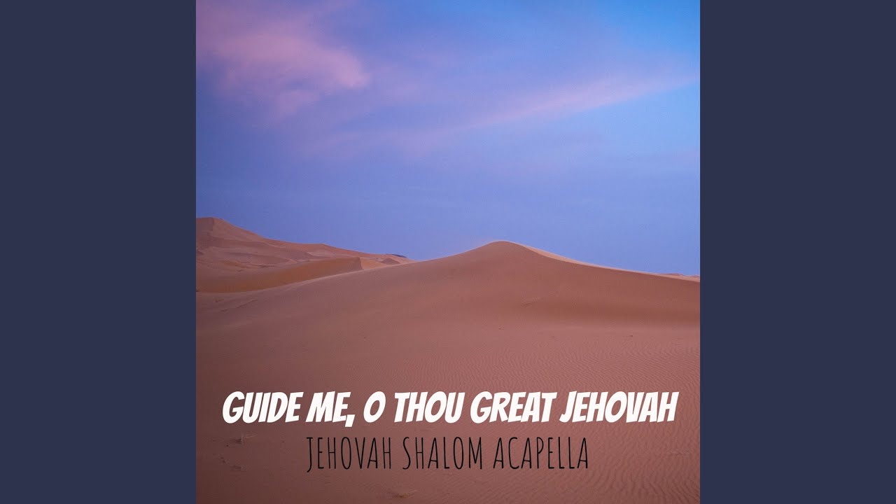 Guide Me, O Thou Great Jehovah